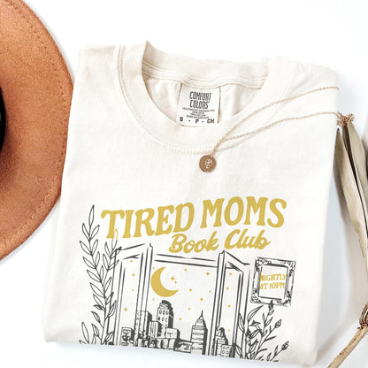 Tired Moms Book Club Comfort Colors T-Shirt