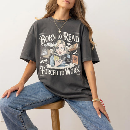 Born to Read Comfort Colors T-Shirt – Bookish Fantasy Graphic Tee